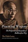 Practicing Wisdom - The Perfection of Shantideva's Bodhisattva Way